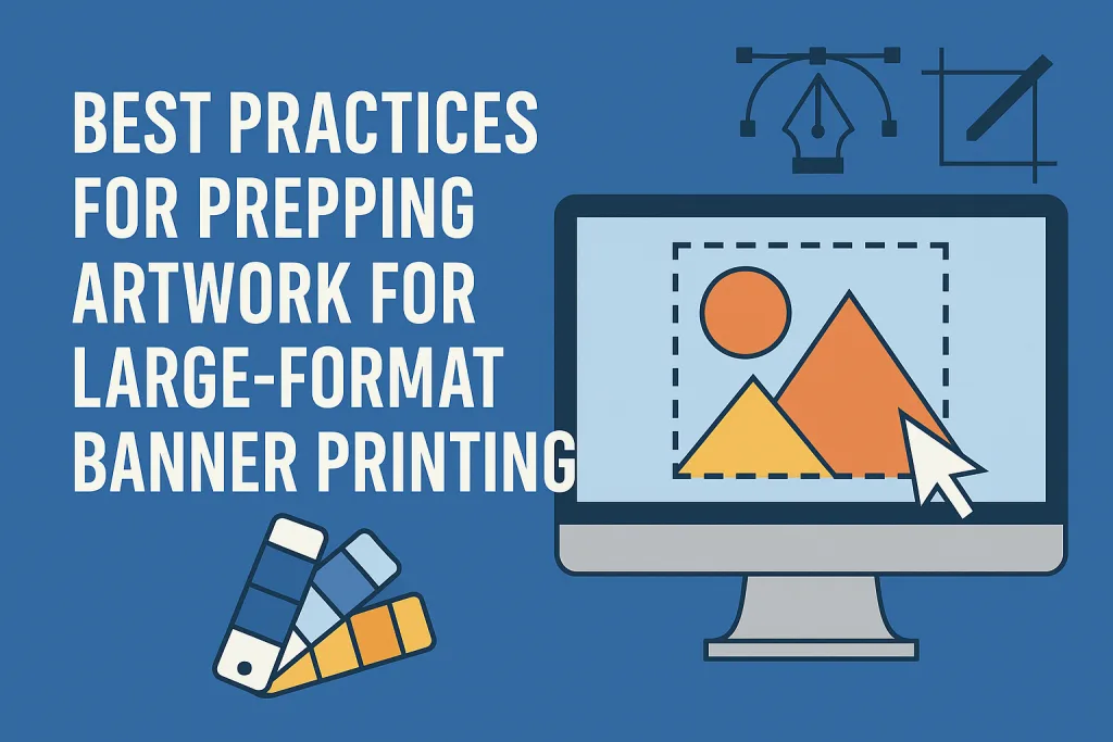 Best Practices for Large-Format Banner Artwork Setup